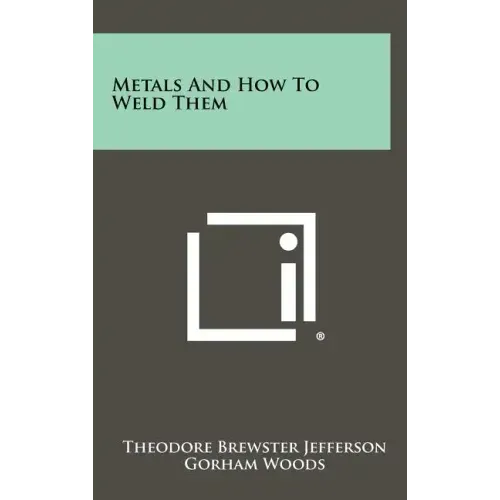 Metals And How To Weld Them