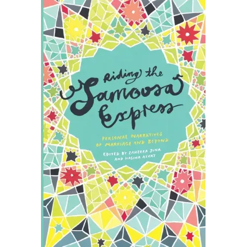 Riding the Samoosa Express. Personal Narratives of Marriage and Beyond