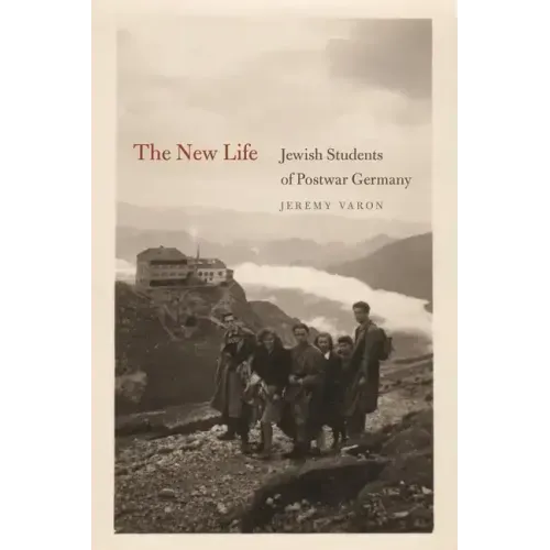 The New Life: Jewish Students of Postwar Germany