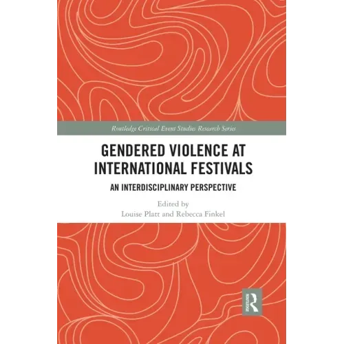 Gendered Violence at International Festivals: An Interdisciplinary Perspective