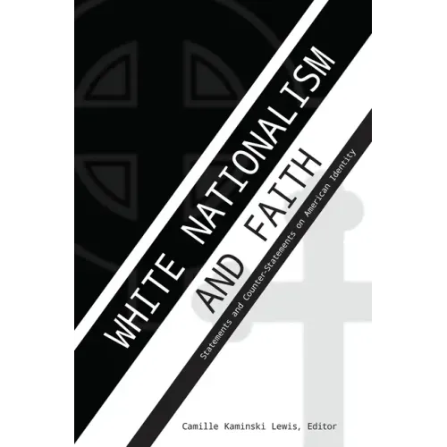 White Nationalism and Faith: Statements and Counter-Statements on American Identity