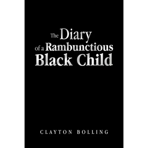The Diary of a Rambunctious Black Child