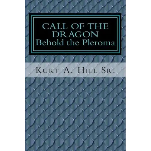 Call of the Dragon: Behold the Pleroma