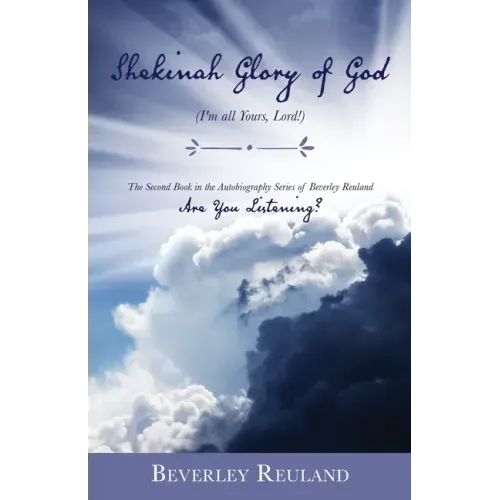 Shekinah Glory of God: (I'm all Yours, Lord!)