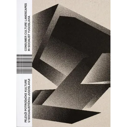 Consumer Culture Landscapes in Socialist Yugoslavia