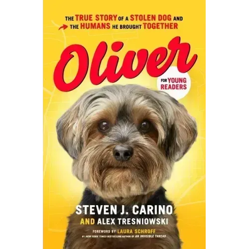 Oliver for Young Readers: The True Story of a Stolen Dog and the Humans He Brought Together