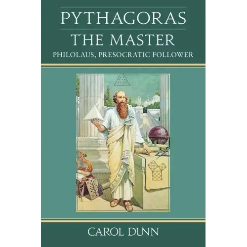 Pythagoras, the Master: Philolaus, Presocratic Follower