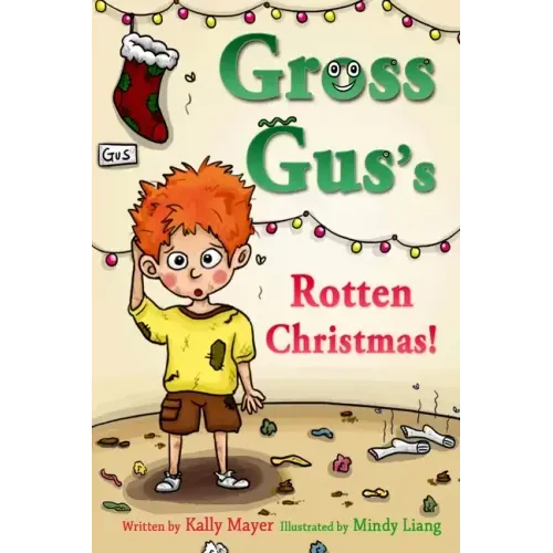 GROSS GUS's Rotten Christmas: Children's Rhyming Picture Book for Beginner Readers