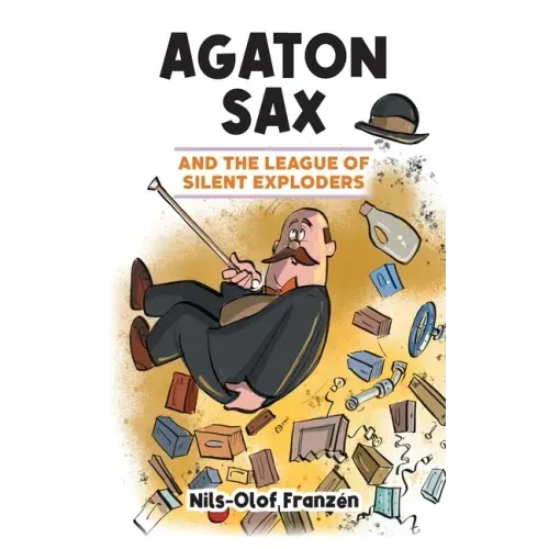 Agaton Sax and the League of Silent Exploders