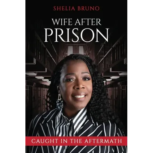 Wife After Prison: Caught in The Aftermath