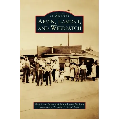 Arvin, Lamont, and Weedpatch