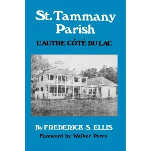 St. Tammany Parish: L'Autre Côté Du Lac