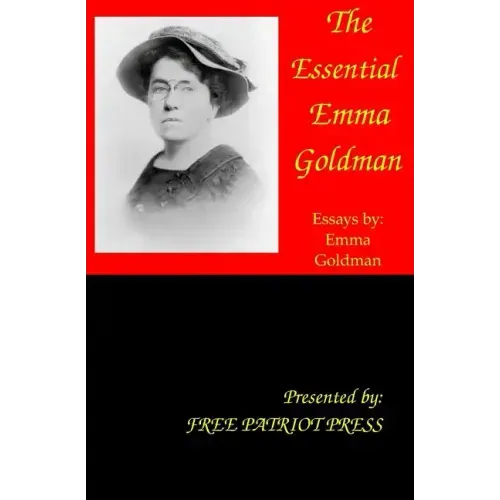 The Essential Emma Goldman