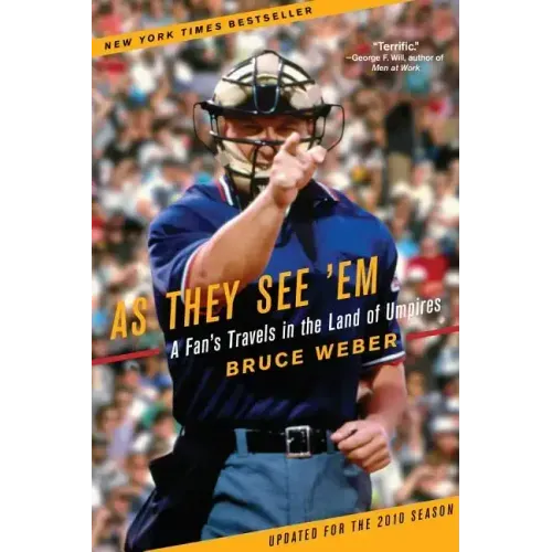 As They See 'em: A Fan's Travels in the Land of Umpires