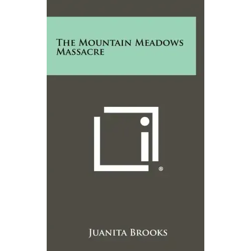 The Mountain Meadows Massacre