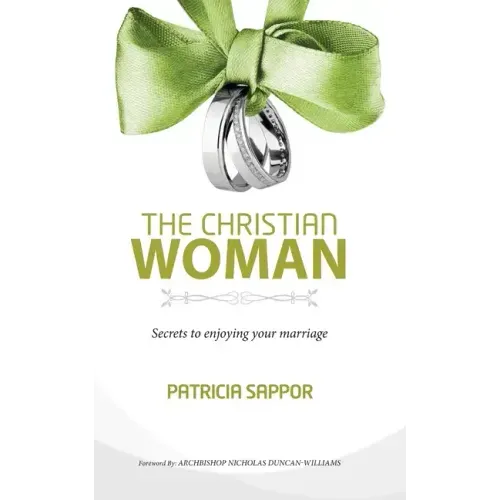 The Christian Woman: Secrets to enjoying your marriage