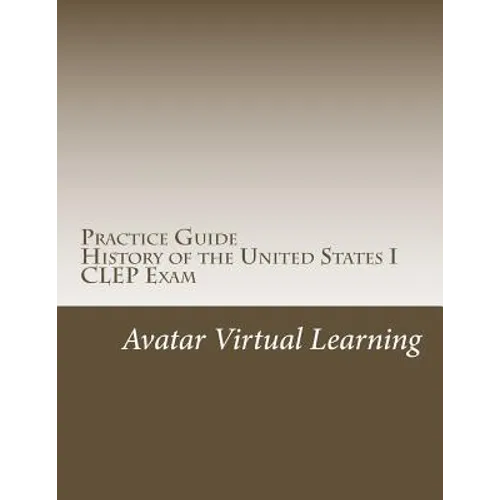 Practice Guide for CLEP US History I