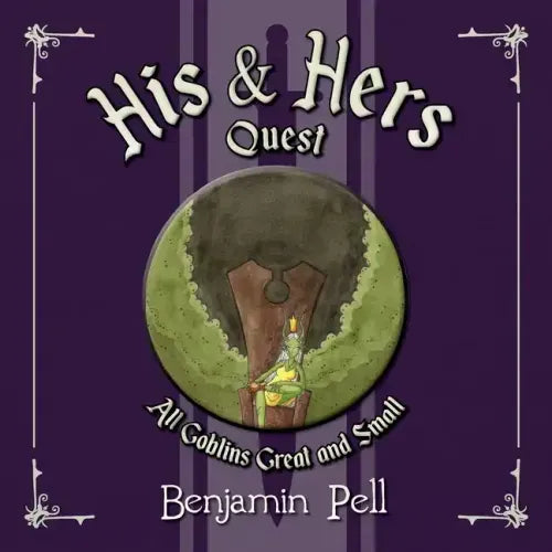 His & Hers Quest: All Goblins Great and Small