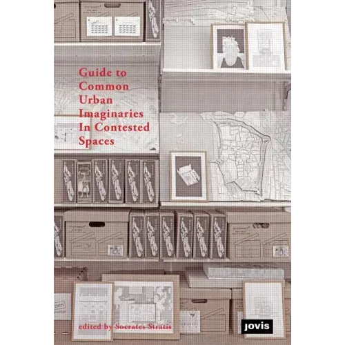 Guide to Common Urban Imaginaries in Contested Spaces: The "Hands-On Famagusta" Initiative