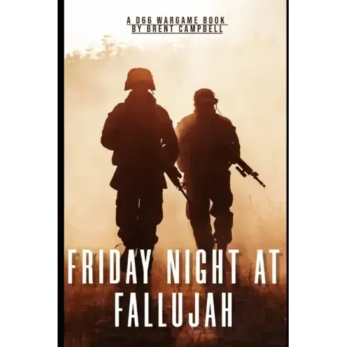 Friday Night at Fallujah a D66 Wargame Book