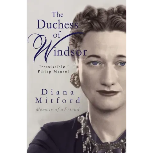 The Duchess of Windsor: Memoirs of a Friend