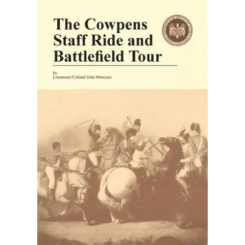 The Cowpens: Staff Ride and Battlefield Tour