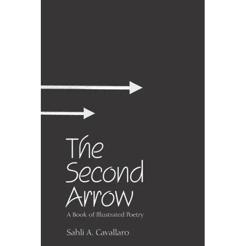 The Second Arrow: A Book of Illustrated Poetry
