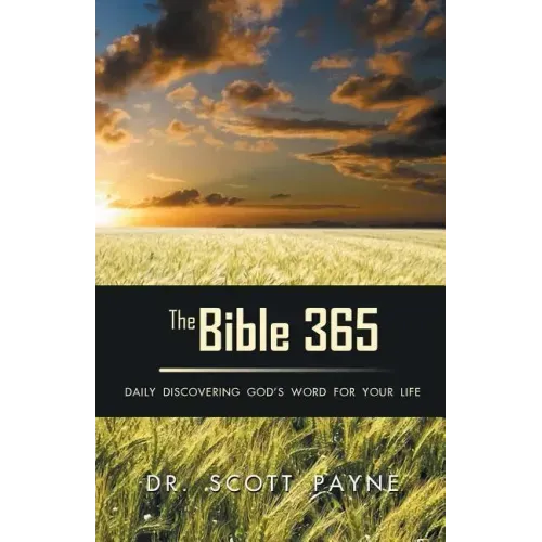 The Bible 365: Daily Discovering God's Word For Your Life