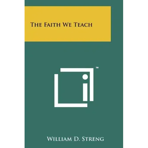 The Faith We Teach