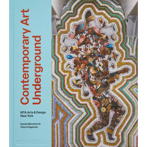 Contemporary Art Underground: Mta Arts & Design New York