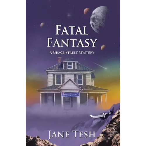 Fatal Fantasy: A Grace Street Mystery