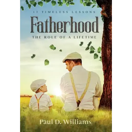 Fatherhood: The Role of a Lifetime