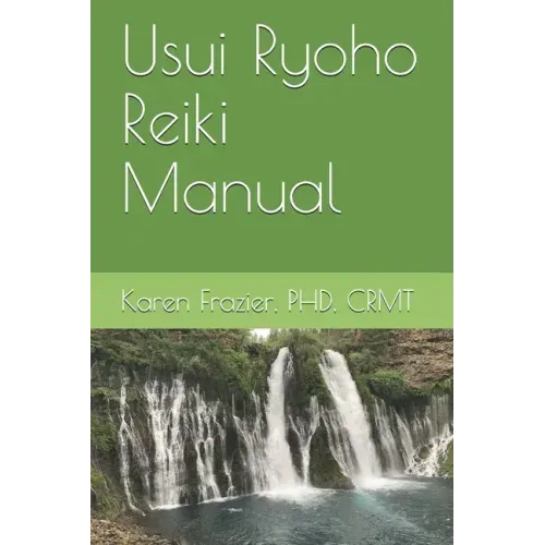 Usui Ryoho Reiki Manual: First, Second, and Master-Teacher Degrees