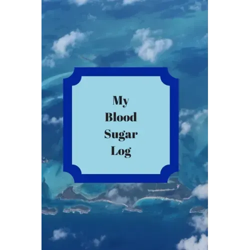 My Blood Sugar Tracker: A yearly tracker of blood glucose levels