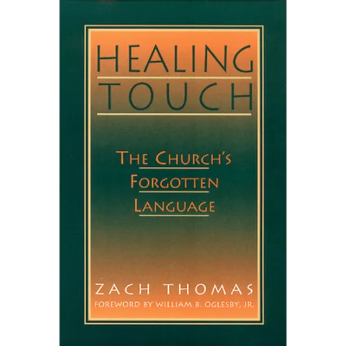 Healing Touch: The Church's Forgotten Language