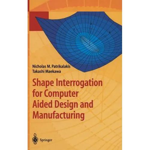 Shape Interrogation for Computer Aided Design and Manufacturing