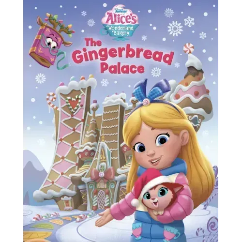 Alice's Wonderland Bakery: The Gingerbread Palace