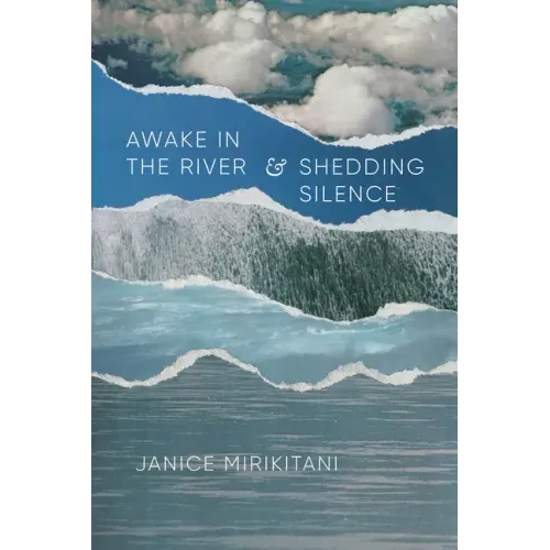Awake in the River and Shedding Silence