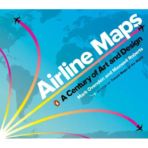 Airline Maps: A Century of Art and Design
