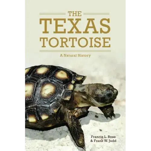 The Texas Tortoise: A Natural Historyvolume 13