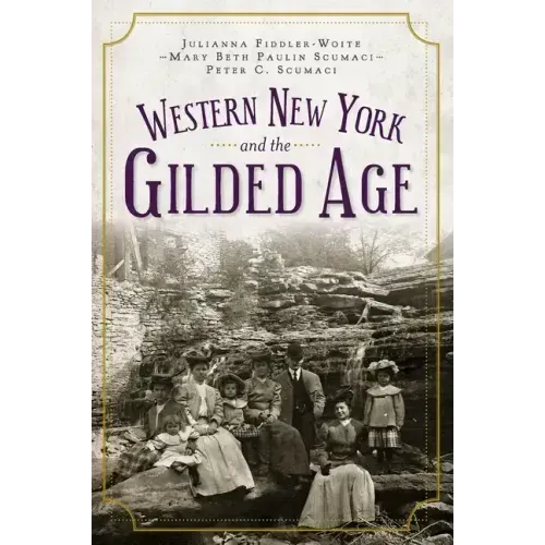 Western New York and the Gilded Age