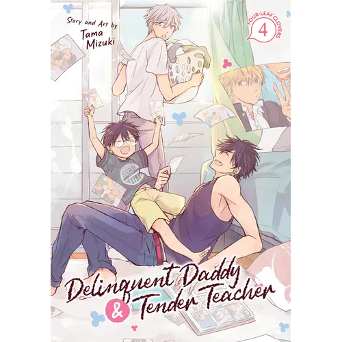 Delinquent Daddy and Tender Teacher Vol. 4: Four-Leaf Clovers
