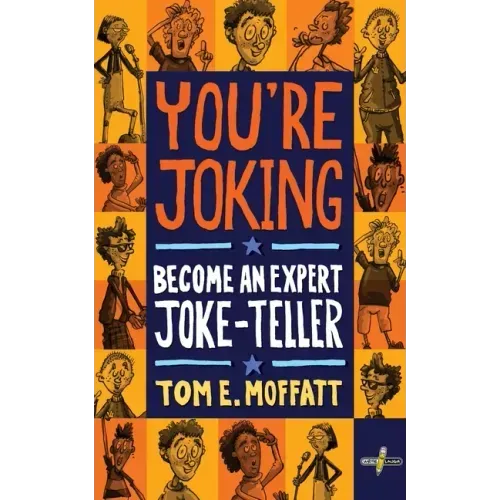 You're Joking: Become an Expert Joke-Teller