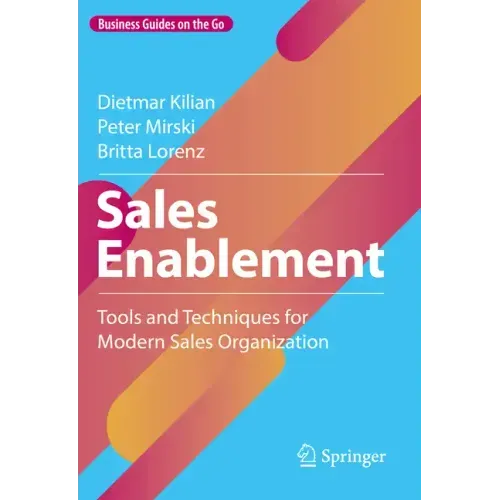 Sales Enablement: Tools and Techniques for Modern Sales Organization