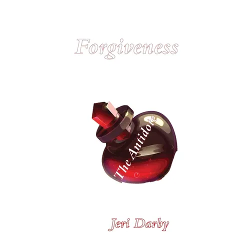 Forgiveness: The Antidote