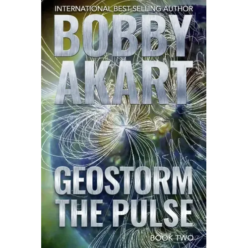 Geostorm The Pulse: A Post Apocalyptic EMP Survival Thriller