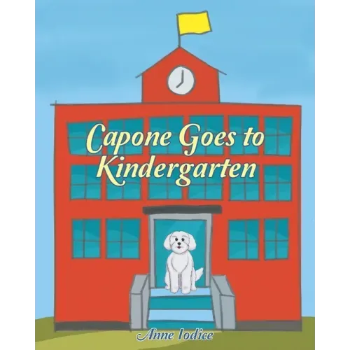 Capone Goes to Kindergarten