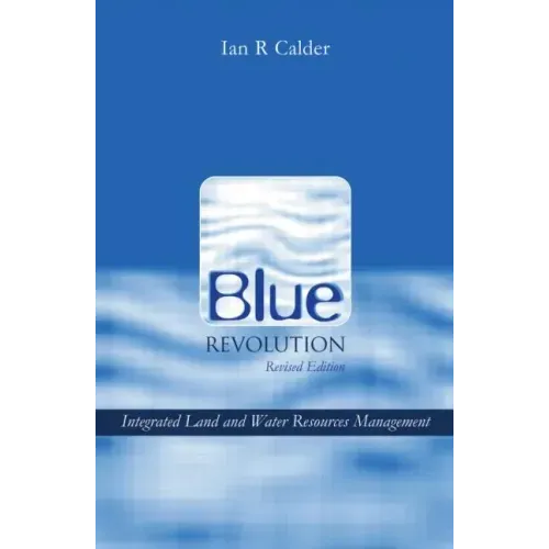Blue Revolution: Integrated Land and Water Resources Management
