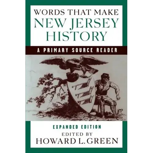 Words That Make New Jersey History: A Primary Source Reader, Revised and Expanded Edition