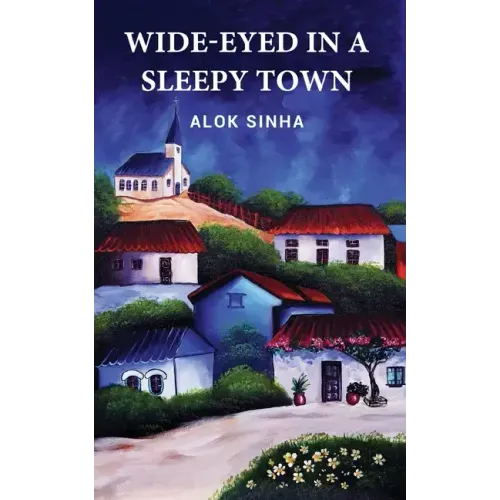 Wide-Eyed In A Sleepy Town